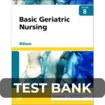 TEST BANK For Basic Geriatric Nursing 8th Edition