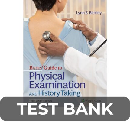 Test-Bank-For-Bates-Guide-To-Physical-Examination-and-History-Taking