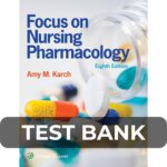 Test Bank For Focus on Nursing Pharmacology 8th Edition