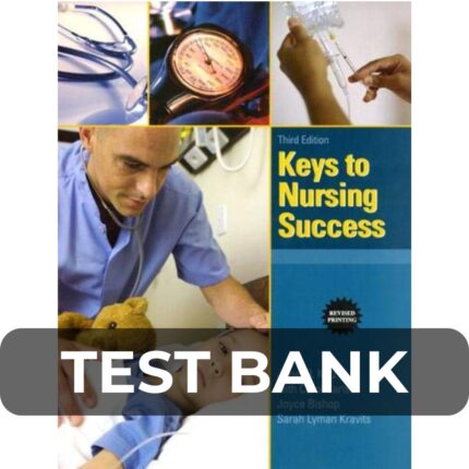 Test Bank For Keys to Nursing Success Revised Edition 3rd Edition