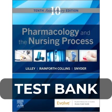 Test Bank For Pharmacology And The Nursing Process