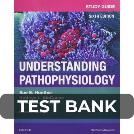 Test Bank For Understanding Pathophysiology