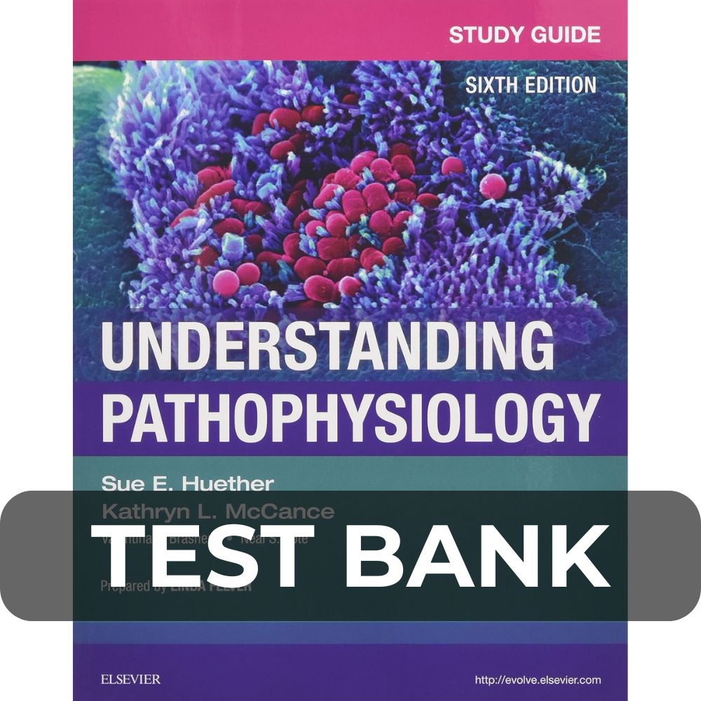 Test Bank For Understanding Pathophysiology Test Bank For Understanding Pathophysiology