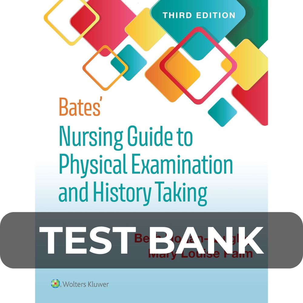 Test Bank For Bates Nursing Guide To Physical Examination And History Taking 3rd Edition Test Bank For Bates Nursing Guide To Physical Examination And History Taking 3rd Edition