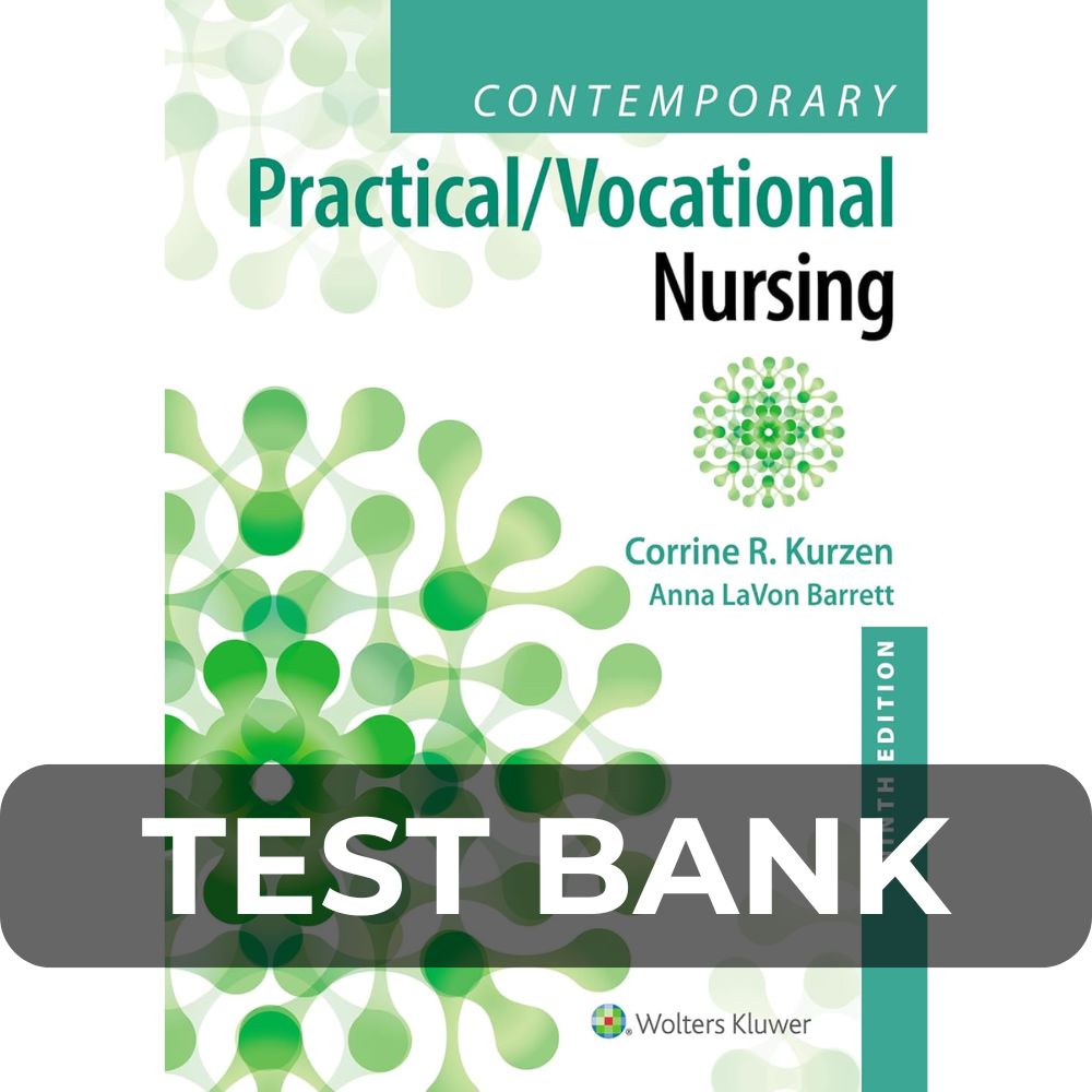 Test Bank For Contemporary Practical Vocational Nursing 9e Test Bank For Contemporary Practical Vocational Nursing 9e