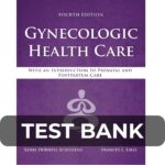 Test Bank For Gynecologic Health Care With an Introduction to Prenatal and Postpartum Care