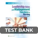 Test Bank For Leadership Roles and Management Functions in Nursing 9th Edition