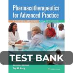 Test Bank For Pharmacotherapeutics for Advanced Practice A Practical Approach 5th Edition