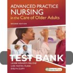 Test Bank For Advanced Practice Nursing in the Care of Older Adults 2nd Edition