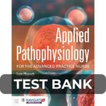 Test Bank For Applied Pathophysiology for the Advanced Practice Nurse 1st Edition