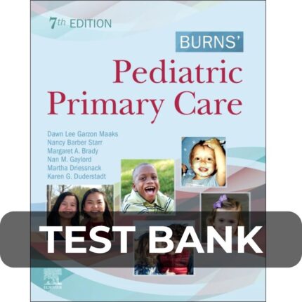 Test Bank For Burns Pediatric Primary Care 7th Edition