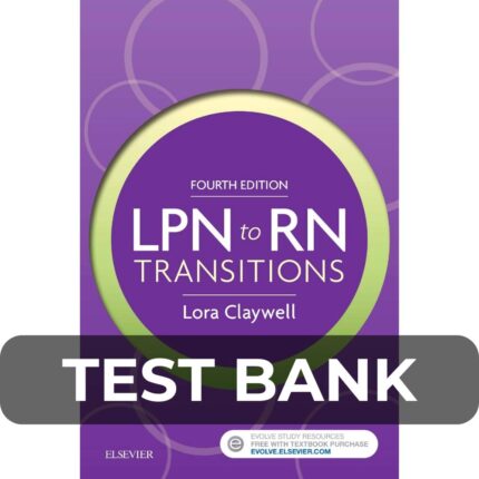 Test Bank For LPN to RN Transitions 4th Edition Claywell