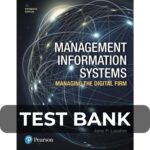 Test Bank For Management Information Systems Managing the Digital Firm 15e