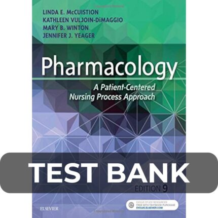 Test Bank For Pharmacology A Patient-Centered Nursing Process Approach 9th Edition 