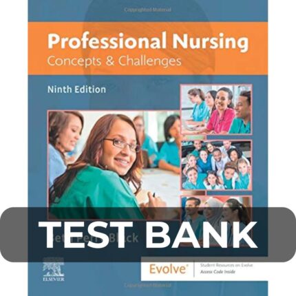 Test Bank For Professional Nursing Concepts & Challenges 9th Edition