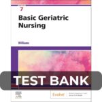 Test Bank For Basic Geriatric Nursing 7th