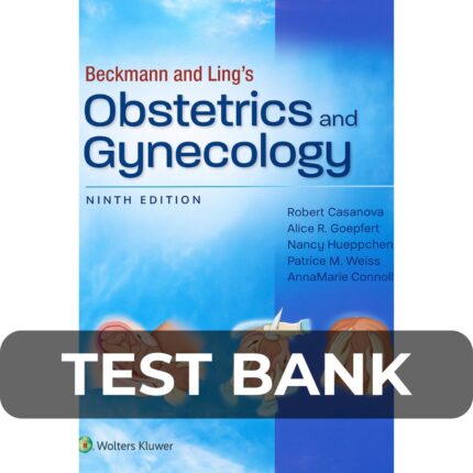 Test Bank For Beckmann and Ling_s Obstetrics and Gynecology 9th Edition