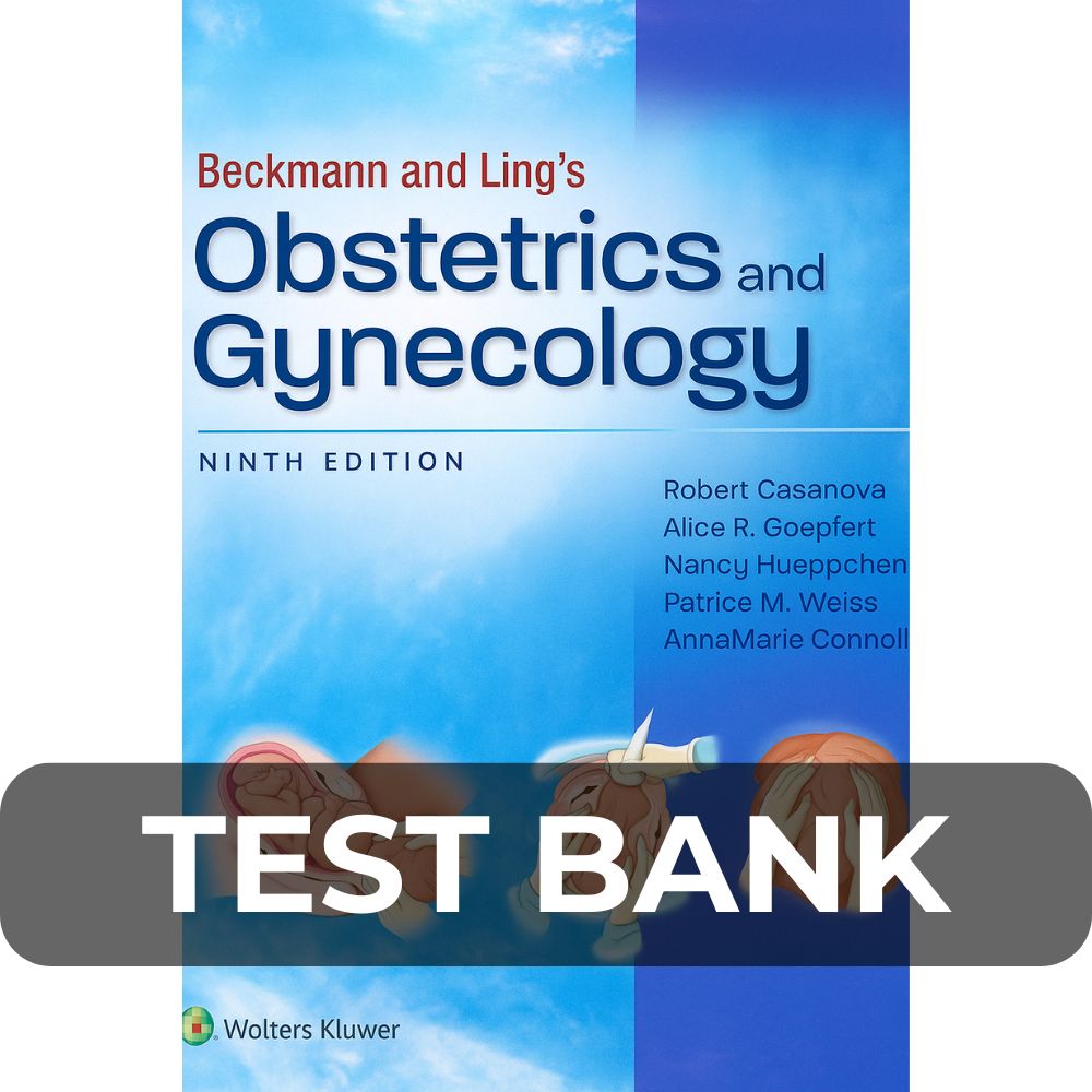 Test Bank For Beckmann and Ling_s Obstetrics and Gynecology 9th Edition Test Bank For Beckmann and Ling_s Obstetrics and Gynecology 9th Edition