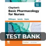 Test Bank For Clayton’s Basic Pharmacology for Nurses 19th Edition