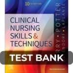 Test Bank For Clinical Nursing Skills and Techniques 10th Edition