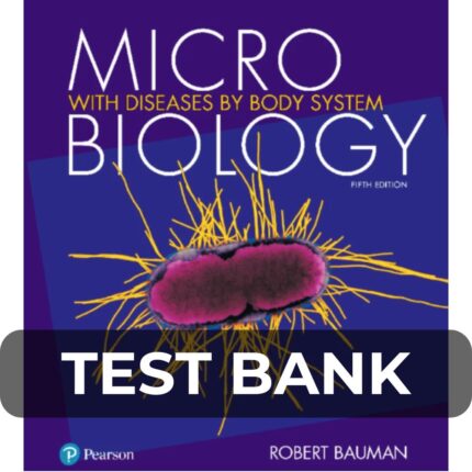 Test Bank For Microbiology With Diseases By Body System 5th Edition
