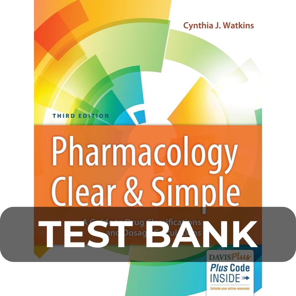 Test Bank For Pharmacology Clear and Simple A Guide to Drug Classifications and Dosage Calculations 3rd Edition Test Bank For Pharmacology Clear and Simple A Guide to Drug Classifications and Dosage Calculations 3rd Edition