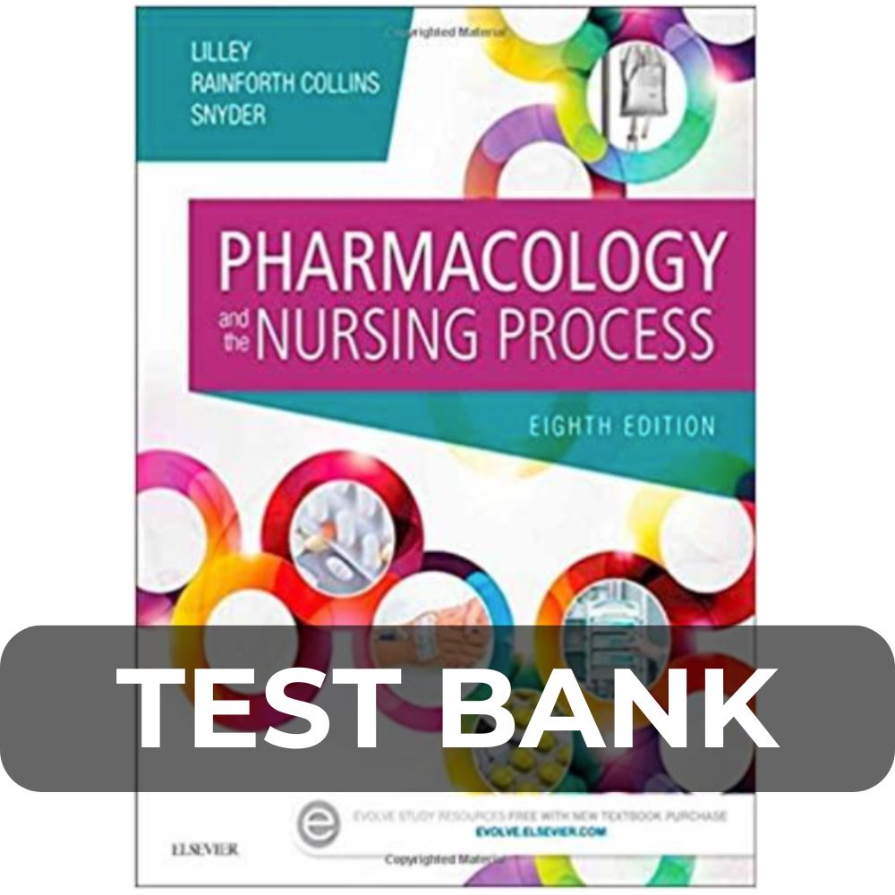 Test Bank For Pharmacology and the Nursing Process 8th Edition Test Bank For Pharmacology and the Nursing Process 8th Edition