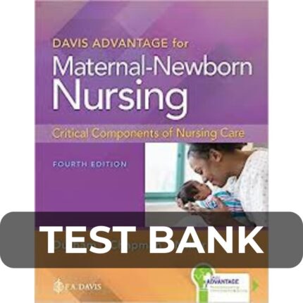 Test Bank For Davis Advantage for Maternal-Newborn Nursing 4th Edition