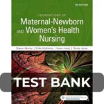 Test Bank For Foundations Maternal Newborn Womens Health Nursing 7th Edition