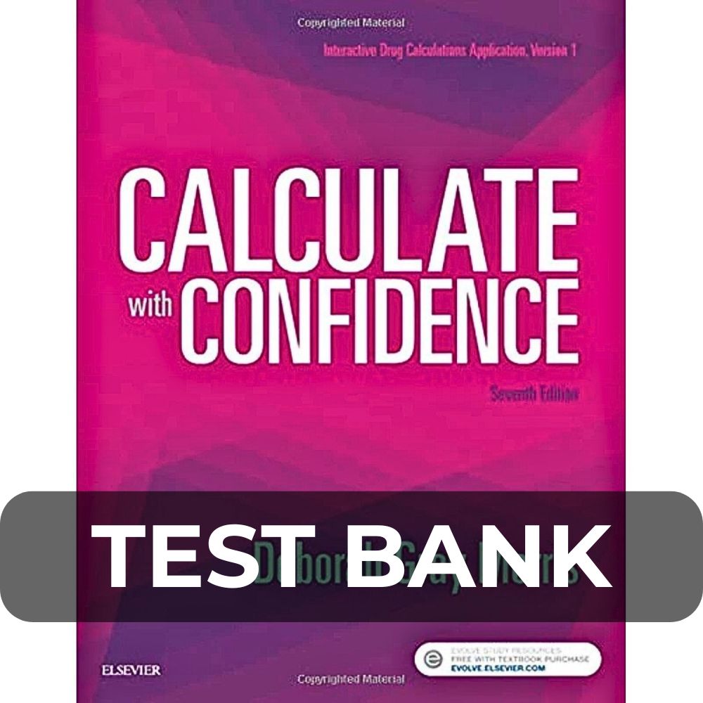 Test Bank For Calculate with Confidence 7th Edition Test Bank For Calculate with Confidence 7th Edition