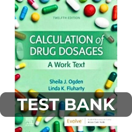 Test Bank For Calculation of Drug Dosages 12th Edition