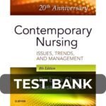 Test Bank For Contemporary Nursing Issues, Trends, and Management 8th Edition