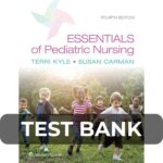 Test Bank For Essentials of Pediatric Nursing 4th Edition
