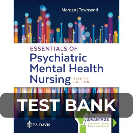 Test Bank For Essentials of Psychiatric Mental Health Nursing Concepts of Care in Evidence-Based Practice 8th edition