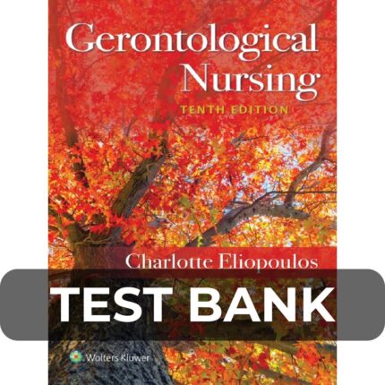 Test Bank For Gerontological Nursing 10th Edition Eliopoulos