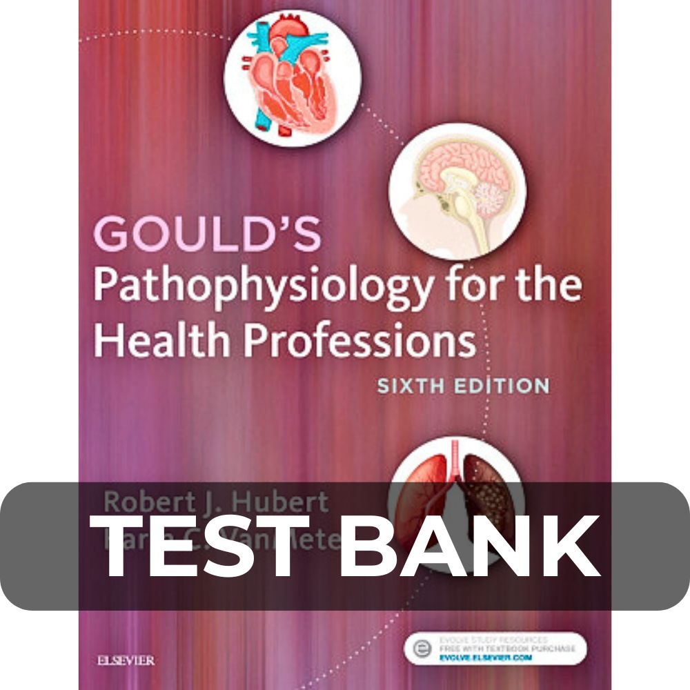 Test Bank For Gould's Pathophysiology for the Health Professions 6th Edition Test Bank For Gould's Pathophysiology for the Health Professions 6th Edition - Image 1