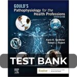 Test Bank For Gould’s Pathophysiology for the Health Professions 7th Edition