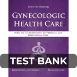 Test Bank For Gynecologic Health Care With an Introduction to Prenatal and Postpartum Care 4th Edition