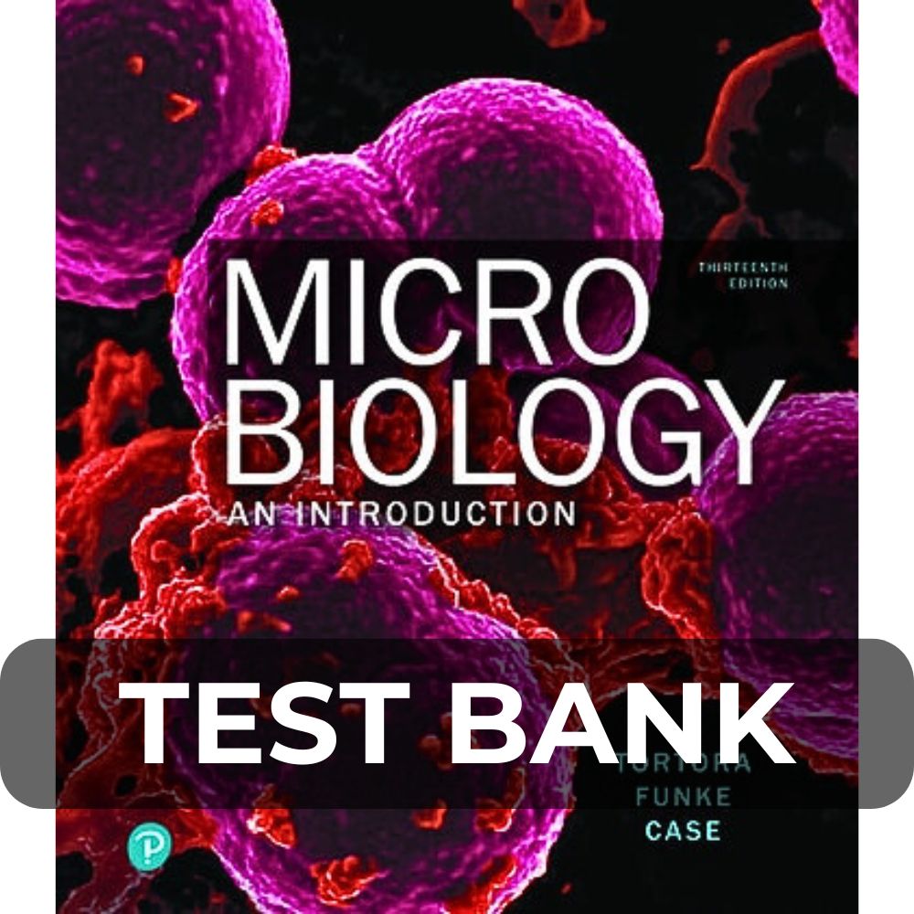 Test Bank For Microbiology An Introduction 13th Edition Test Bank For Microbiology An Introduction 13th Edition