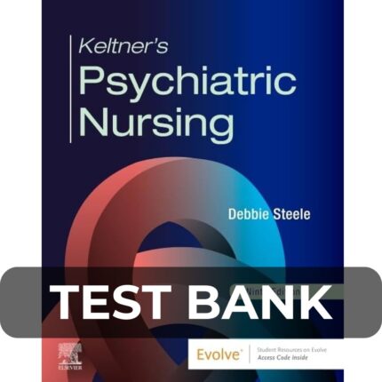 Test Bank For Psychiatric Nursing 9th Edition Keltner