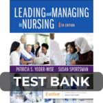 Test Bank For Leading and Managing in Nursing, 8th Edition