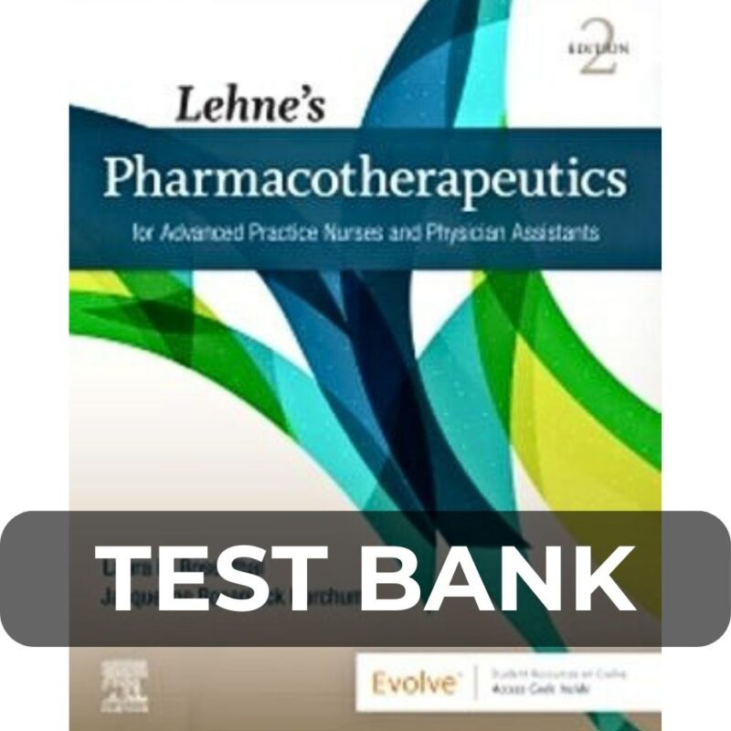 Test Bank For Lehne's Phamacotherapeutics For Advanced Practice Nurses And Physician Assistants 2nd Edition Rosenthal