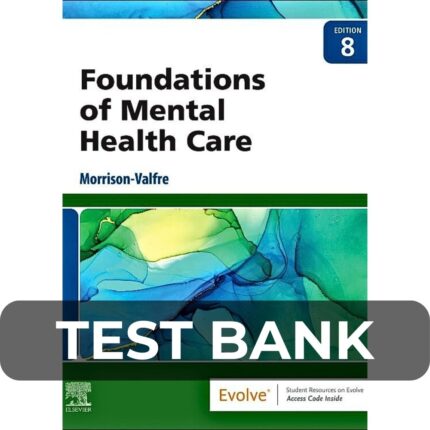 Test Bank For Foundations of Mental Health Care 8th Edition