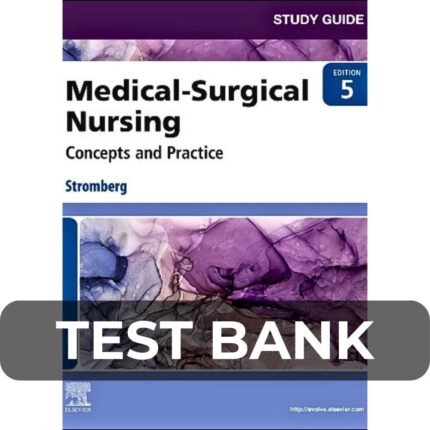 Test Bank For Medical Surgical Nursing 5th Edition By Holly K. Stromberg
