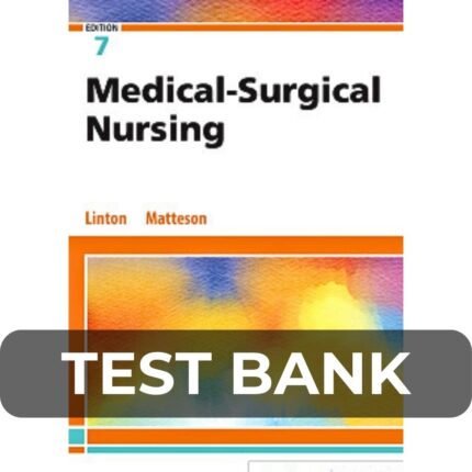 Test Bank For Medical-Surgical Nursing 7th Edition By Linton