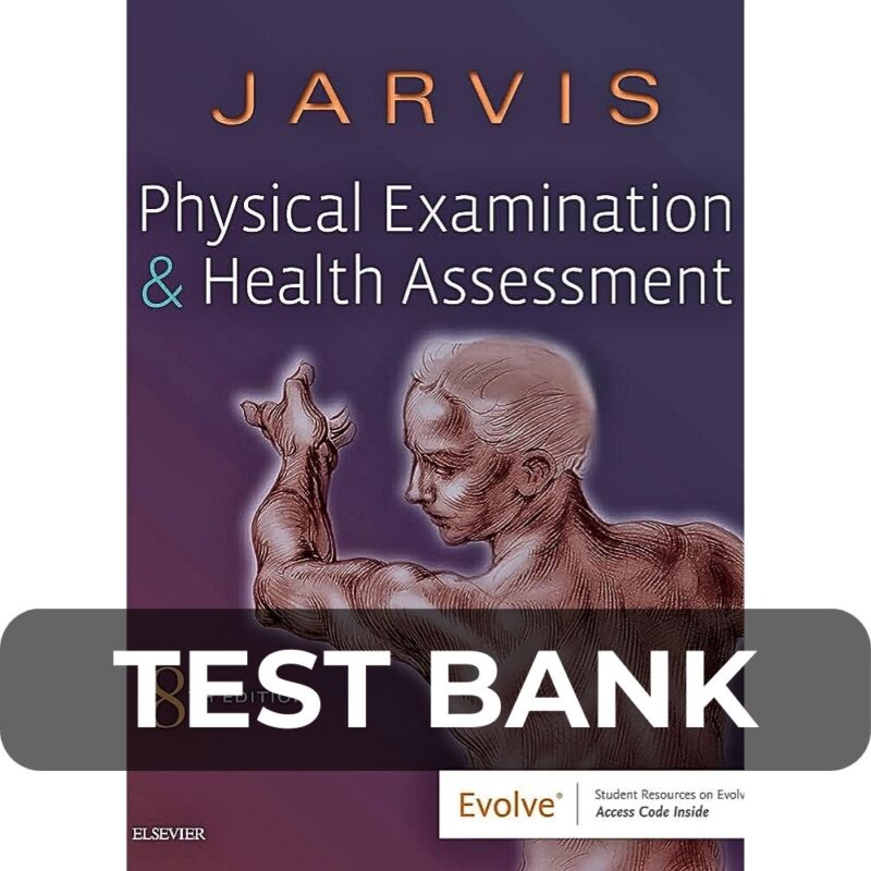 Test Bank For Physical Examination And Health Assessment 8th Edition by Jarvis